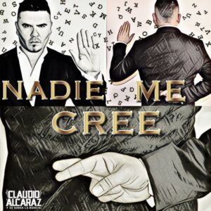 Nadie Me Cree