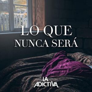 Lo Que Nunca Ser&aacute;