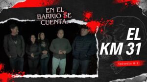En el Barrio Ze Cuenta : 6.2 El KM 31  💀