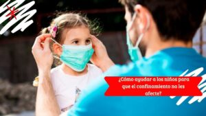 &iquest;C&oacute;mo ayudar a los ni&ntilde;os para que el confinamiento no les afecte?