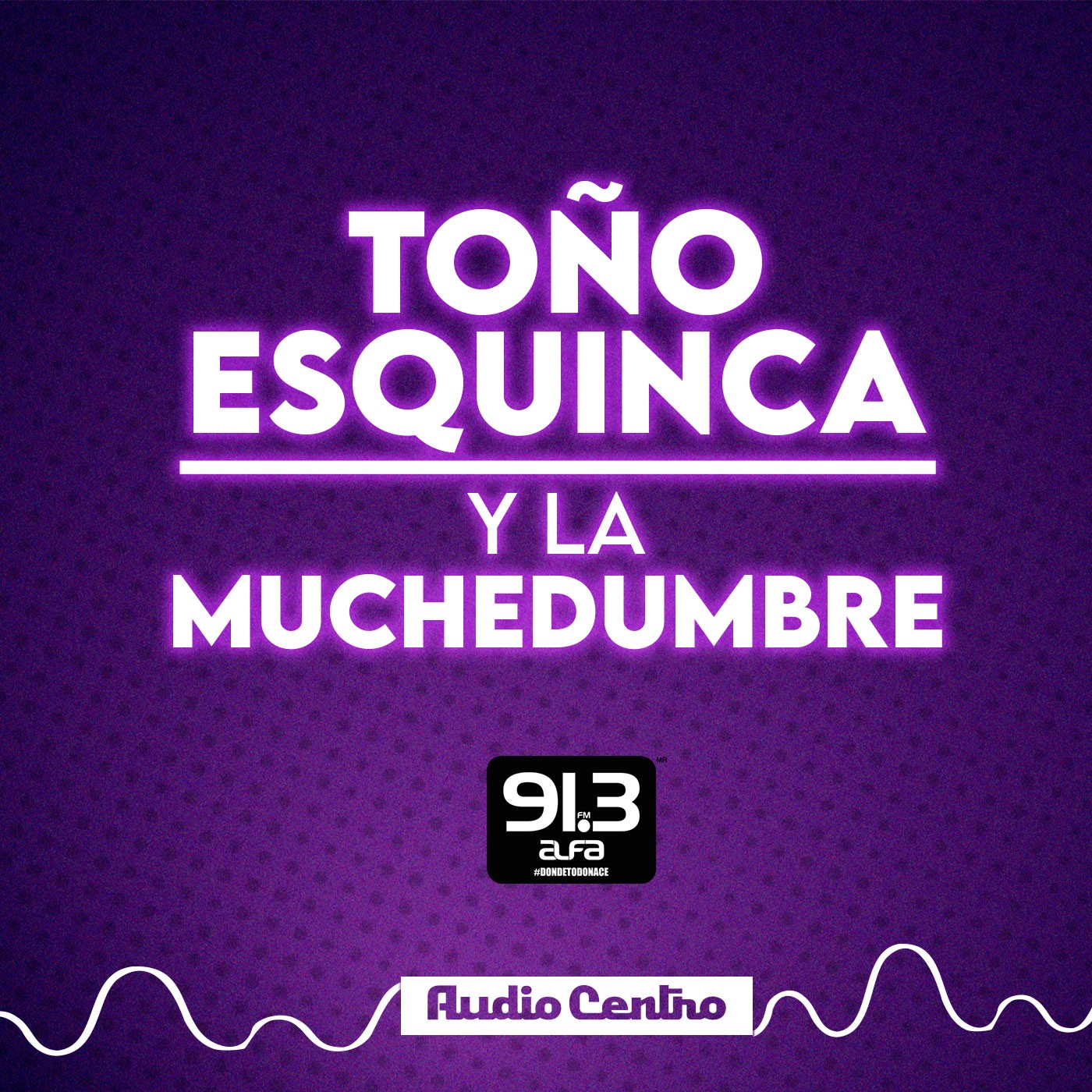 To&ntilde;o Esquinca y la Muchedumbre