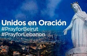 #PrayForBeirut: Miles de personas se unen en oraci&oacute;n por v&iacute;ctimas de explosi&oacute;n en Beirut