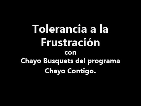 Tolerancia a la frustraci&oacute;n