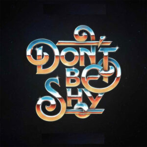 Don&rsquo;t Be Shy
