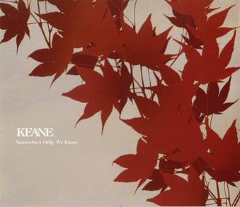 Keane- Somewhere Only We Know