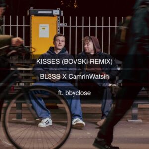 Kisses ft. bbyclose